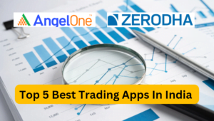 Top 5 Best Trading Apps In India